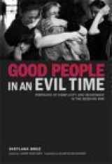 9781590510612-1590510615-Good People in an Evil Time