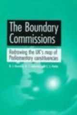 9780719050831-0719050839-The Boundary Commissions: Redrawing the UK's Map of Parliamentary Constituencies