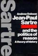 9780521434492-0521434491-Jean-Paul Sartre and the Politics of Reason: A Theory of History