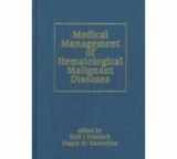 9780824798864-0824798864-Medical Management of Hematologic Malignant Diseases