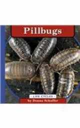 9780736802123-0736802126-Pillbugs (Life Cycles)