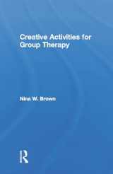 9780415633758-0415633753-Creative Activities for Group Therapy