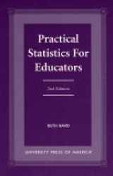 9780761815945-0761815945-Practical Statistics for Educators-