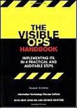 9780975568613-0975568612-The Visible Ops Handbook: Implementing ITIL in 4 Practical and Auditable Steps