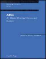 9780262240291-0262240297-Abcl: An Object-Oriented Concurrent System (M I T PRESS SERIES IN COMPUTER SCIENCE)