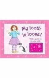 9781407521657-1407521659-My tooth is Loose!: Girls (Tooth Books)