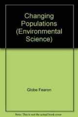 9780835907361-0835907368-Changing Populations (Environmental Science Series)