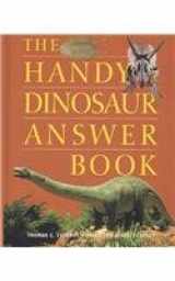 9780780807242-0780807243-The Handy Dinosaur Answer Book (Handy Answer Books)
