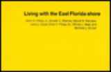 9780822305149-0822305143-Living with the East Florida Shore (Living with the Shore)