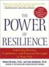 9780070587823-0070587825-The Power of Resilience- Achieving Balance,Confidence,& Personal Strength in Your Life by Brooks,Dr. Robert; Goldstein,Sam. [2004] Paperback