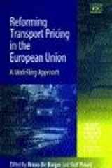 9781840641295-1840641290-Reforming Transport Pricing in the European Union: A Modelling Approach (Transport Economics, Management and Policy)