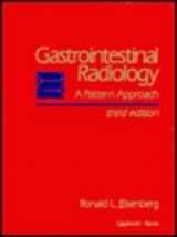9780397514809-0397514808-Gastrointestinal Radiology: A Pattern Approach