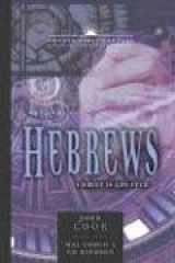 9780899578200-0899578209-The Book of Hebrews: Christ is Greater (Volume 13) (21st Century Biblical Commentary Series)