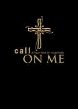 9780819227645-0819227641-Call on Me: A Prayer Book for Young People