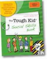 9781599090412-1599090414-Tough Kid Social Skills Book : Getting along with Others-Helping Tough Kids Learn and USe Effective Social Skills