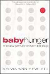 9781903809792-1903809797-Baby Hunger: The New Battle for Motherhood