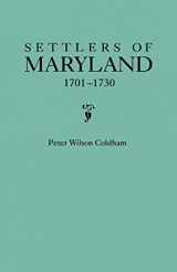 9780806319490-0806319496-Settlers of Maryland, 1701-1730