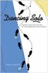 9780834122215-0834122219-Dancing Solo: Finding Your Own Rhythm in a Performance-Driven World