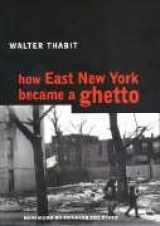 9780814782668-0814782663-How East New York Became a Ghetto