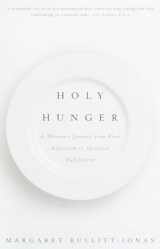 9780375700873-0375700870-Holy Hunger: A Woman's Journey from Food Addiction to Spiritual Fulfillment