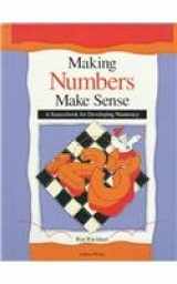 9780201817492-0201817497-Making Numbers Make Sense: A Sourcebook for Developing Numeracy in Grades K-8