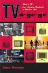 9781556525728-1556525729-TV-a-Go-Go: Rock on TV from American Bandstand to American Idol