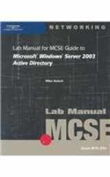 9780619130190-0619130199-70-294: Lab Manual for MCSE Guide to Microsoft Windows Server 2003 Active Directory