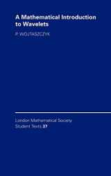 9780521570206-0521570204-A Mathematical Introduction to Wavelets (London Mathematical Society Student Texts, Series Number 37)