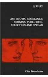 9780471971054-0471971057-Antibiotic Resistance: Origins, Evolution, Selection and Spread (Ciba Foundation Symposia)
