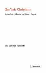 9780521364706-0521364701-Qur'anic Christians: An Analysis of Classical and Modern Exegesis