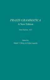 9780985081126-0985081120-Praxis Grammatica: A New Edition (Latin Edition)
