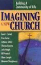9780883475294-0883475294-Imagining a New Church: Building a Community of Life