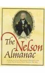 9781557506474-1557506477-The Nelson Almanac: A Book of Days Recording Nelson's Life and the Events that Shaped his Era