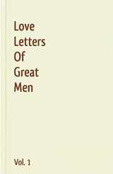 9781440496028-1440496021-Love Letters Of Great Men - Vol. 1