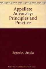 9781593459109-1593459106-Appellate Advocacy: Principles and Practice