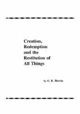9781629043357-1629043354-Creation, Redemption and the Restitution of All Things
