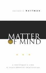 9780195144901-0195144902-Matter of Mind: A Neurologist's View of Brainbehavior Relationships