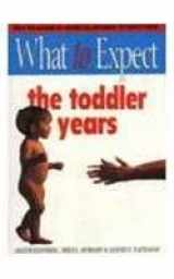 9781416502630-1416502637-What to Expect : The Toddler Years (O/P)