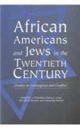 9780826260581-0826260586-African Americans and Jews in the Twentieth Century: Studies in Convergence and Conflict