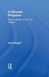 9780415238311-0415238315-A Director Prepares: Seven Essays on Art and Theatre