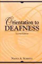9780205328017-0205328016-Orientation to Deafness (2nd Edition)