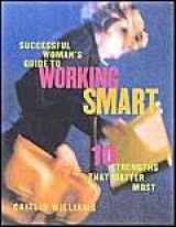 9780891061564-0891061568-Successful Woman's Guide to Working Smart: 10 Strengths that Matter Most