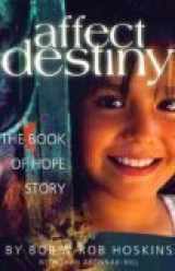 9781931940757-1931940754-Affect Destiny: The Book of Hope Story
