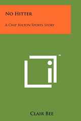 9781258200473-1258200473-No Hitter: A Chip Hilton Sports Story