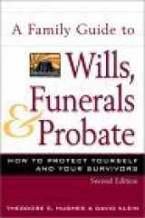 9780816045518-0816045518-A Family Guide to Wills, Funerals, and Probate: How to Protect Yourself and Your Survivors