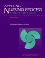 9780397550234-0397550235-Applying Nursing Process: A Step-By-Step Guide