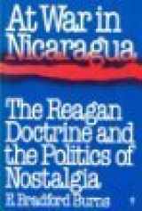 9780060961886-0060961880-At War in Nicaragua: The Reagan Doctrine and the Politics of Nostalgia