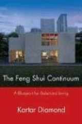 9780967193779-096719377X-The Feng Shui Continuum: A Blueprint for Balanced Living