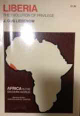 9780801490965-0801490960-Liberia: The Evolution of Privilege (Africa in Modern World)