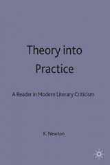 9780333567685-0333567684-Theory into Practice: A Reader in Modern Literary Criticism: A Reader In Modern Criticism